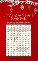 Christmas Word Search Puzzle Book - Stocking Stuffers Edition: Great Gift for Kids and Adults! (Paperback) - Brain Puzzles Photo