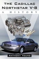 The Cadillac Northstar V-8 - A History (Paperback) - Anthony Young Photo