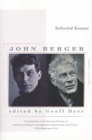 Selected Essays of  (Paperback) - John Berger Photo