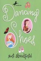 Dancing Shoes (Paperback, 1st Bullseye Books ed) - Noel Streatfeild Photo