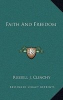 Faith and Freedom (Hardcover) - Russell J Clinchy Photo