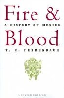 Fire and Blood - A History of Mexico (Paperback, Rev Ed) - T R Fehrenbach Photo