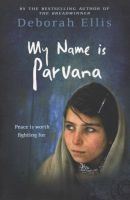 My Name is Parvana (Paperback) - Deborah Ellis Photo