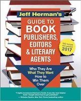 's Guide to Book Publishers, Editors and Literary Agents 2017 (?) - Who They are, What They Want, How to Win Them Over (Paperback) - Jeff Herman Photo