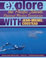 Explore the Pacific Islands National Marine Sanctuaries with Jean-Michel Cousteau (Paperback) - Jean Michel Cousteau Photo