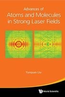 Advances of Atoms and Molecules in Strong Laser Fields (Hardcover) - Yunquan Liu Photo