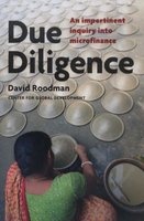 Due Diligence - An Impertinent Inquiry into Microfinance (Paperback) - David Roodman Photo