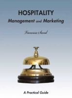 Hospitality: Management And Marketing - A Practical Guide (Paperback) - Vanessa Sand Photo