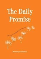 The Daily Promise - 100 Ways to Feel Happy About Your Life (Hardcover) - Domonique Bertolucci Photo