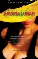 Havana Lunar (Paperback, New) - Robert Arellano Photo
