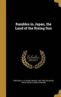 Rambles in Japan, the Land of the Rising Sun (Hardcover) - H B Henry Baker 1822 1906 Tristram Photo