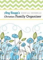  Christian Family Organizer (Calendar) - Amy Knapp Photo
