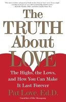 The Truth about Love - The Highs, the Lows, and How You Can Make it Last Forever (Paperback) - P Love Photo