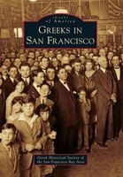 Greeks in San Francisco (Paperback) - Greek Historical Society of the San Francisco Bay Photo