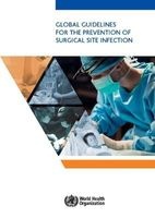 Global Gidelines for the Pevention of Surgical Site Infection (Paperback) - World Health Organization Regional Office for Europe Photo
