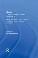 Dante and History: From Florence and Rome to Heavenly Jerusalem, Volume 5 - Dante: The Critical Complex (Hardcover) - Richard Lansing Photo