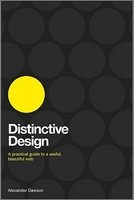 Distinctive Design - A Practical Guide to a Useful, Beautiful Web (Paperback) - Alexander Dawson Photo