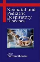 Neonatal and Pediatric Respiratory Diseases (Hardcover) - Praveen Khilnani Photo