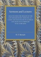 Sermons and Lectures - Selected from the Remains of the Late , M.A., Canon and Chancellor of Salisbury and Chaplain in Ordinary to H. M. the King (Paperback) - Edward Russell Bernard Photo