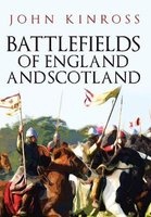 Battlefields of England and Scotland (Paperback) - John Kinross Photo