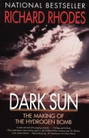 Dark Sun: The Making of the Hydrogen Bomb (Paperback, 1st Touchstone ed) - Richard Rhodes Photo