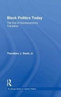 Black Politics Today - The Era of Socioeconomic Transition (Hardcover) - Theodore J Davis Photo