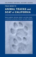 Field Guide to Animal Tracks and Scat of California (Paperback, New) - Lawrence Mark Elbroch Photo