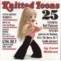 Knitted Icons - 25 Celebrity Doll Patterns (Paperback) - Carol Meldrum Photo