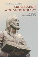 Conversation with Saint Benedict - The Rule in Today's World (Paperback) - Terrence G Kardong Photo