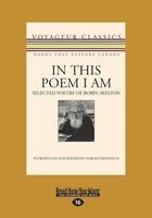 In This Poem I am - Selected Poetry of  (Large print, Paperback, Large type edition) - Robin Skelton Photo