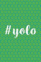 #Yolo - Journal, Notebook, Diary, 6"x9" Lined Pages, 150 Pages, Professionally Designed (Paperback) - Creative Notebooks Photo