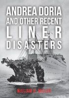 Andrea Doria and Other Recent Liner Disasters (Paperback) - William H Miller Photo