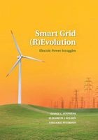 The Smart Grid Evolution - Electric Power Struggles (Paperback) - Jennie C Stephens Photo