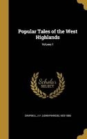 Popular Tales of the West Highlands; Volume 1 (Hardcover) - J F John Francis 1822 188 Campbell Photo