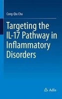 Targeting the Il-17 Pathway in Inflammatory Disorders 2017 (Paperback, 1st Ed. 2017) - Cong Qiu Chu Photo