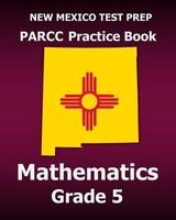 New Mexico Test Prep Parcc Practice Book Mathematics Grade 5 - Covers the Common Core State Standards (Paperback) - Test Master Press New Mexico Photo