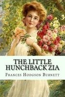 The Little Hunchback Zia  (Paperback) - Frances Hodgson Burnett Photo