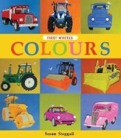 First Wheels: Colours (Hardcover) - Susan Steggall Photo