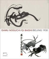 Isamu Noguchi/QI Baishi/Beijing 1930 (Hardcover) - Britta Erickson Photo