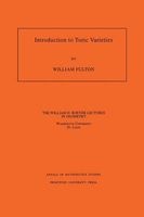 Introduction to Toric Varieties (Paperback) - William Fulton Photo