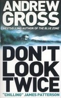 Don't Look Twice (Paperback) - Andrew Gross Photo