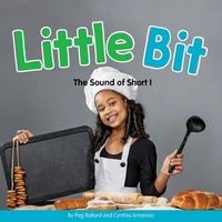Little Bit - The Sound of Short I (Hardcover) - Peg Ballard Photo