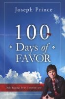 100 Days of Favor - Daily Readings from Unmerited Favor (Paperback) - Joseph Prince Photo