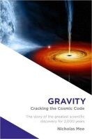Gravity - Cracking the Cosmic Code (Paperback) - Nicholas Mee Photo