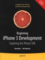 Beginning iPhone 3 Development - Exploring the iPhone SDK (Paperback, New) - Jeff Lamarche Photo