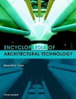 Encyclopaedia of Architectural Technology (Hardcover) - Jacqueline Glass Photo