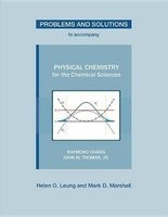 Problems and Solutions to Accompany Physical Chemistry for the Chemical Sciences by Chang & Thoman (Paperback) - Helen O Leung Photo