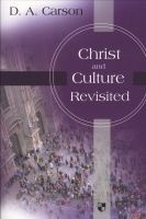 Christ And Culture Revisited (Paperback) - D A Carson Photo