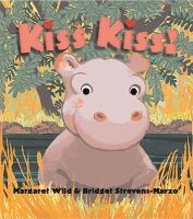 Kiss kiss! (Hardcover, 1st U.S. ed) - Margaret Wild Photo