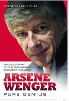 Arsene Wenger -  Pure Genius - The Biography of the Premiership's Greatest Manager (Paperback) - Tom Oldfield Photo